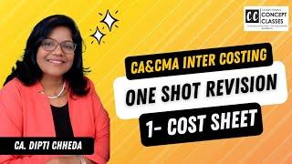 1- COST SHEET ONE SHOT REVISION #CA #ICAI#COSTING#CMA