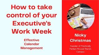 How to take control of your Executive's work week