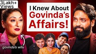 Govinda's Wife About His Affairs And Downfall.  Ft: Sunita Ahuja
