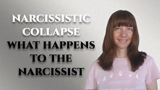 Narcissistic collapse - What happens to the narcissist?