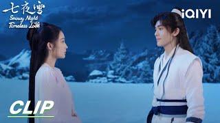 霍展白说薛紫夜适合灵秀高洁的发簪 | 七夜雪 Snowy Night Timeless Love | iQIYI