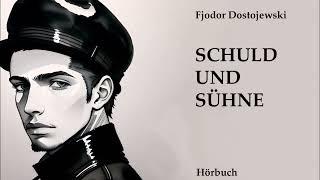 Dostojewski - SCHULD UND SÜHNE - Hörbuch Teil 1 von 3