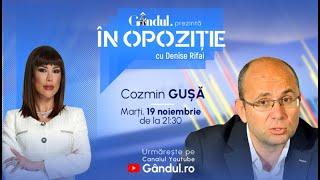 În Opoziție cu Denise Rifai. Invitat: Cozmin Gușă