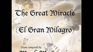 THE GREAT MIRACLE (EL GRAN MILAGRO) - Mark McKenzie - Soundtrack Suite