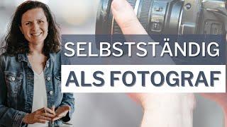 Selbstständig machen als FOTOGRAFIN oder FOTOGRAF