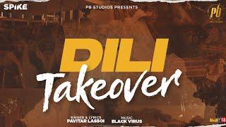 Latest Punjabi Songs 2020 | Dili Takeover | Official Video Punjabi Songs | Pavitar Lassoi