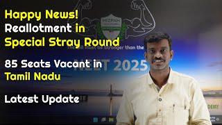 Reallotment in Special Stray Vacancy Round - Tamil Nadu Medical Counselling -Happy News for Students