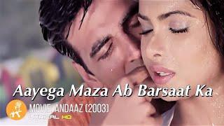 Aayega Maza Ab Barsaat KalAndaaz |Akshay Kumar |Priyanka Chopra |LaraDutta |Romantic HindiHD