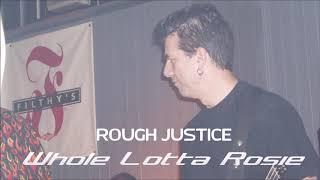 Whole Lotta Rosie - Rough Justice - The Red Lion Twickenham
