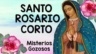 Santo Rosario Corto de HOY SABADO  Misterios Gozosos  Santo Rosario a Virgen de Guadalupe 