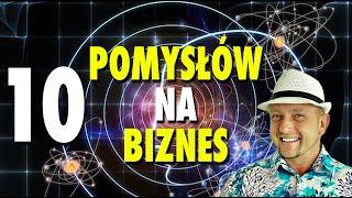 10 nowoczesnych POMYSŁÓW NA BIZNES na 2024 rok!