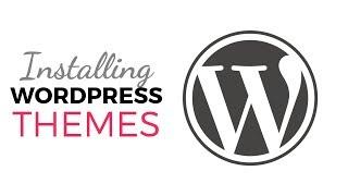 WordPress Beginner Tutorials - Installing WordPress Themes