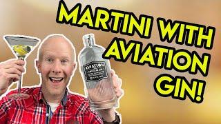 Martini with Aviation Gin!