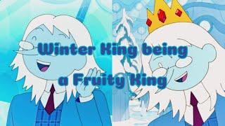 Winter King being a Fruity King | Fionna and Cake