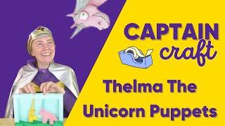 Captain Starlight Craft: Thelma the Unicorn Puppets #KidsCraft #thelmatheunicorn #Kidspuppets