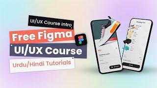 Figma: The Future of Design (FULL FREE COURSE 2025) in Urdu/Hindi