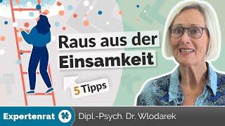 Einsamkeit ade! – 5 Tipps für die richtige Balance in sozialen Beziehungen!