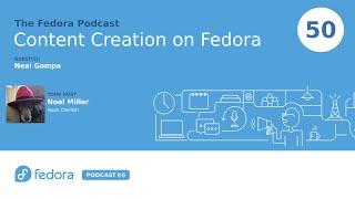 Content Creation on Fedora | Fedora Podcast 50