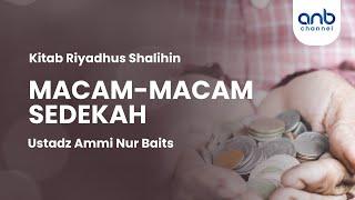 Macam - Macam Sedekah | Ustadz Ammi Nur Baits