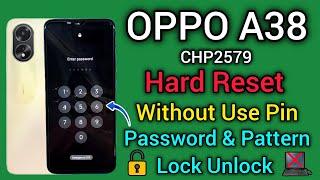 OPPO A38 (CPH2579) || Hard Reset || Password Unlock || Without Pin & Pc || Pattern Unlock || 2024.