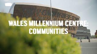 Wales Millennium Centre | Communities