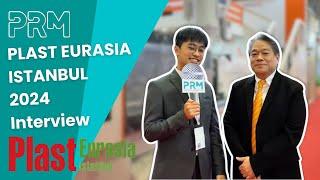 ChenHsong CFO Dave:Technology Innovations and Market Insights in Turkey | PlastEurasia Istanbul 2024