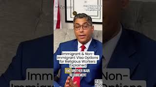 Visa Options for Religious Workers: Immigrant & Non-Immigrant Explained by US Immigration Lawyer