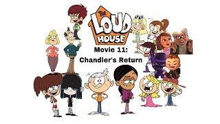 The Loud House Movie 11: Chandler’s Return