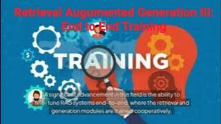 Retrieval Augumented Generation III: End to End Training #ai #RAG