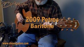 2009 Petros Baritone, Walnut & Tunnel 13 Redwood