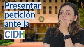 Requisitos para denunciar ante la Comisión Interamericana (CIDH)