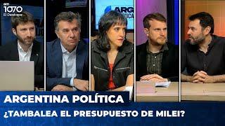 ¿TAMBALEA EL PRESUPUESTO DE MILEI? | Argentina Política con Carla, Jon y el Profe