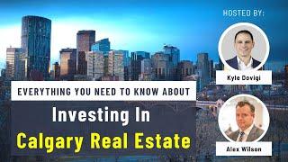 Why Calgary Real Estate Is A Once-In-A-Lifetime Investment Opportunity