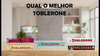 Qual o Melhor Toblerone do Mercado? Ao Leite - Dark - White - Crunchy - Fruit? - Vale a Pena?