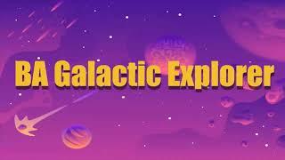 BA Galactic Explorer