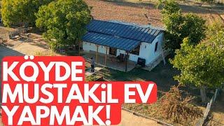 Köyde Kendi Müstakil Evini Yapmak! Tüm Detayları ve Maliyet?