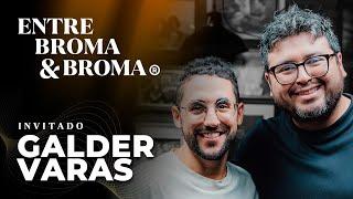 Entre Broma y Broma | Galder Varas