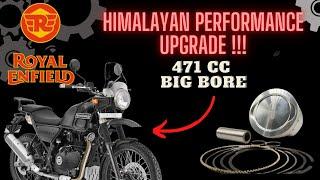 HIMALAYAN 471 CC BIG BORE KIT | CRAZY POWER GAINS! | 30 BHP+?