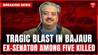 Ex-senator among five killed in remote-controlled blast in Bajaur | Breaking News