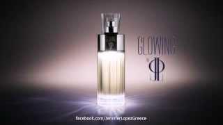 Glowing by JLO: Jennifer Lopez New Fragrance 2012