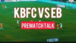 Kbfc Vs EB | Prematch talk