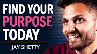 If You Want To Find Your Purpose WATCH THIS | Jay Shetty