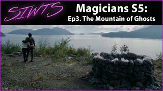 BONUS SERIES! Magicians Season 5 - Ep3 - The Mountain of Ghosts