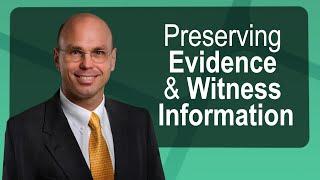 Preserving Evidence & Witness Information