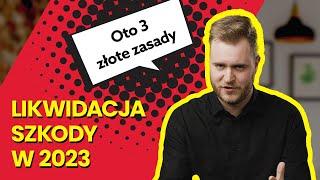 Likwidacja szkody w 2023 roku - 3 sposoby na wyższe odszkodowanie!