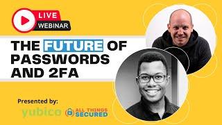 The Future of Passwords and 2FA for Online Security