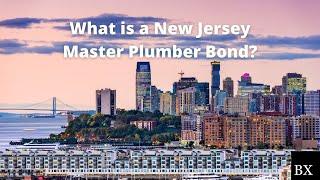 What is a New Jersey Master Plumber Bond?