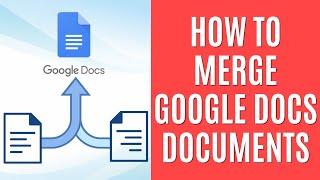 How to Merge Google Docs Files [Easy Guide]