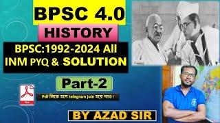 Bpsc Tre 4.0 History PYQ || 1992-2024 All History(INM) Question || Part-2 || By Azad Sir ||