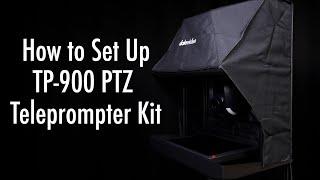 How to Set Up Datavideo TP-900 PTZ Camera Teleprompter Kit